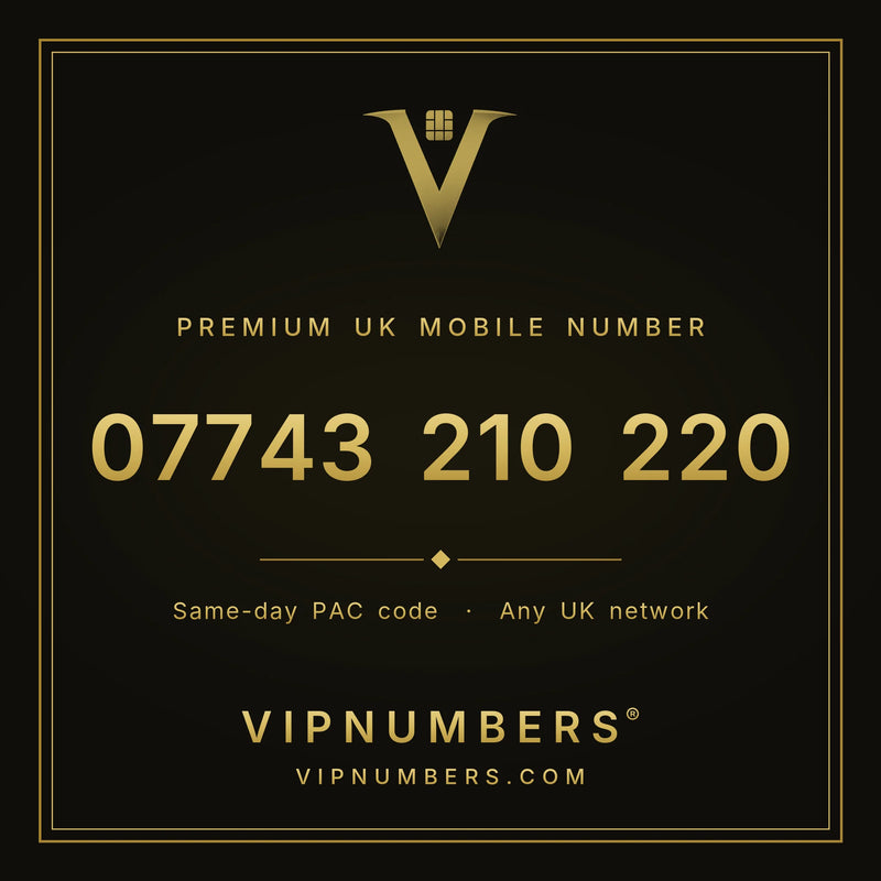 07743 210 220 premium UK mobile number from VIP Numbers